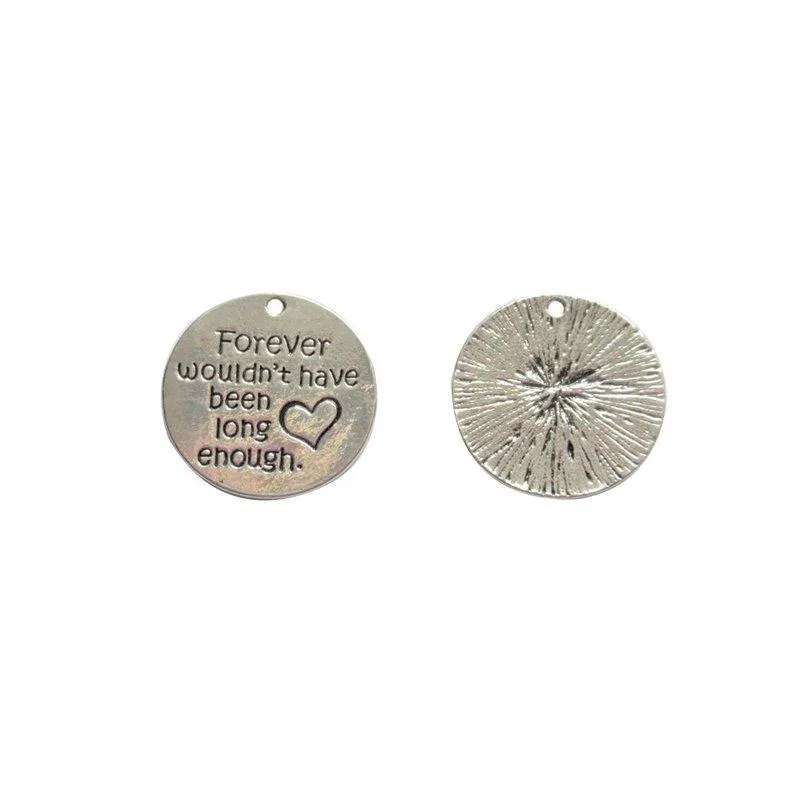 5 Pcs Tibetan Silver 'Forever wouldn't have been long enough' MEMORIAL 25mm x 25mm Charms Pendants